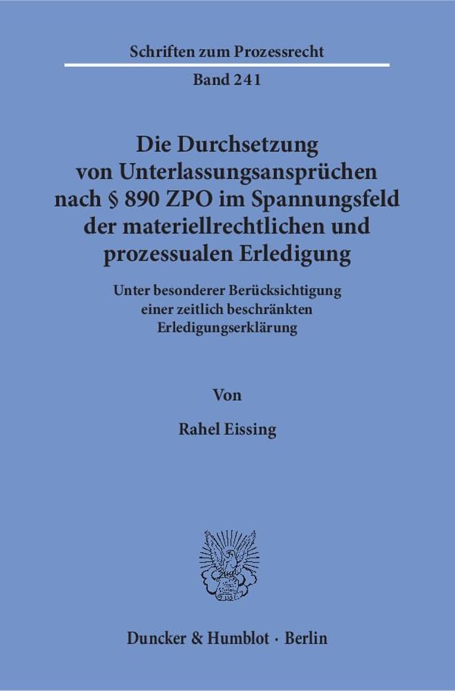 Die Durchsetzung von Unterlassungsansprüchen nach § 890 ZPO im Spannungsfeld der materiellrechtlichen und prozessualen Erledigung. Law