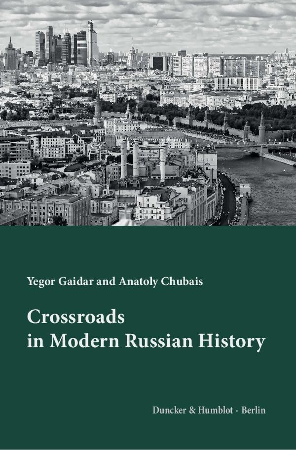 Crossroads in Modern Russian History.: Translated by Antonina W. Bouis. Business, Finance & Career