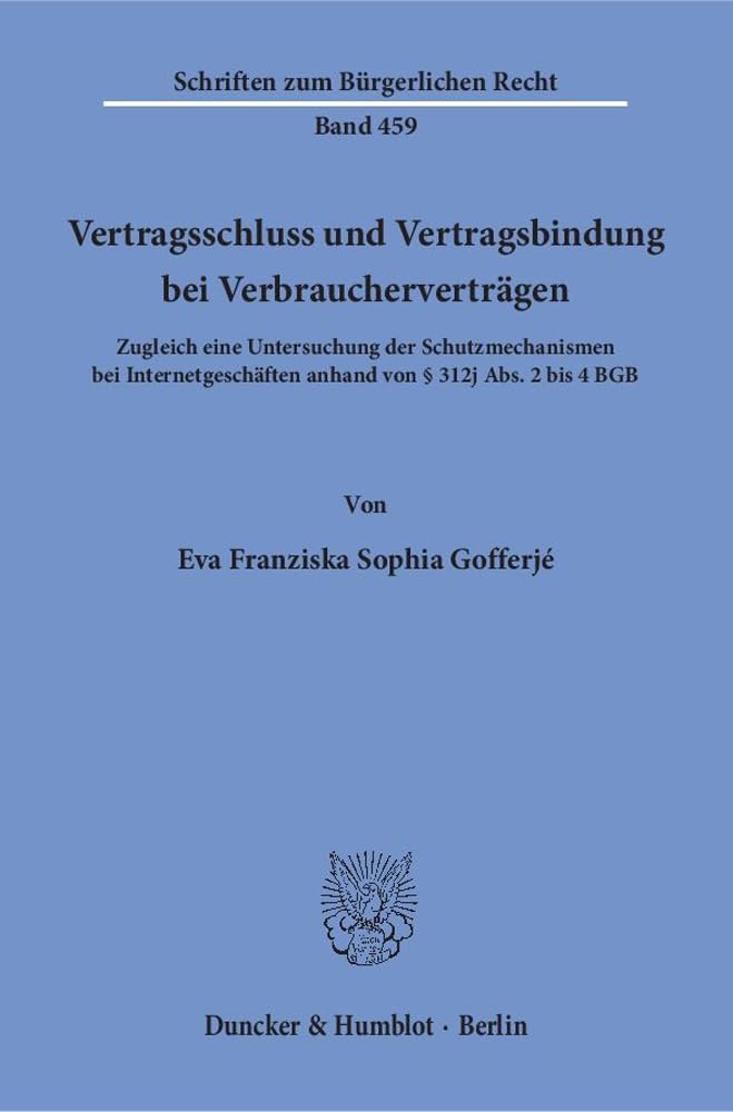 Vertragsschluss und Vertragsbindung bei Verbraucherverträgen. Law