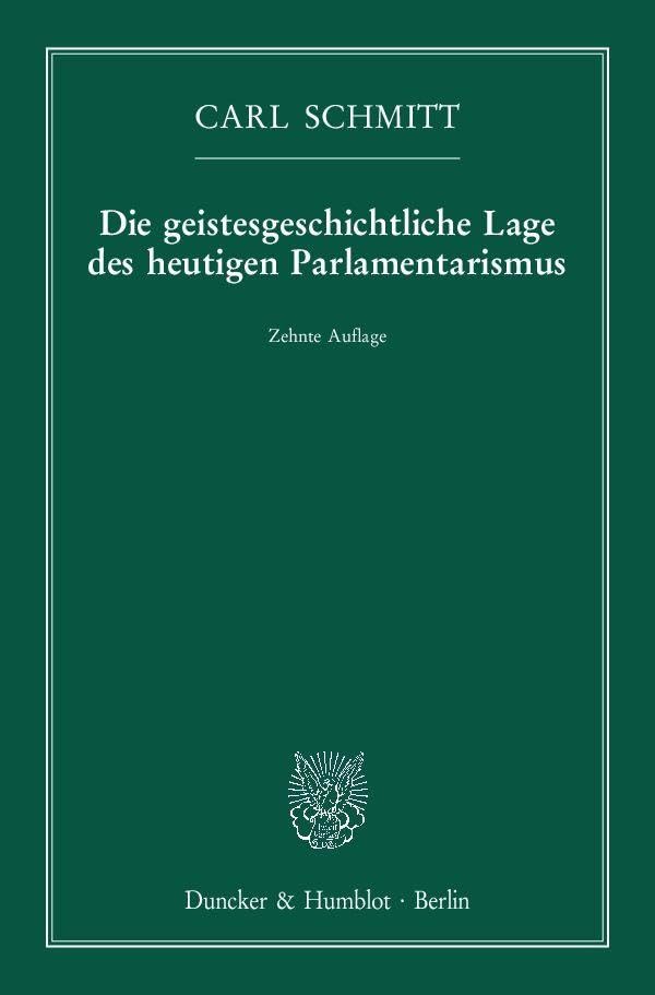 Die geistesgeschichtliche Lage des heutigen Parlamentarismus Law