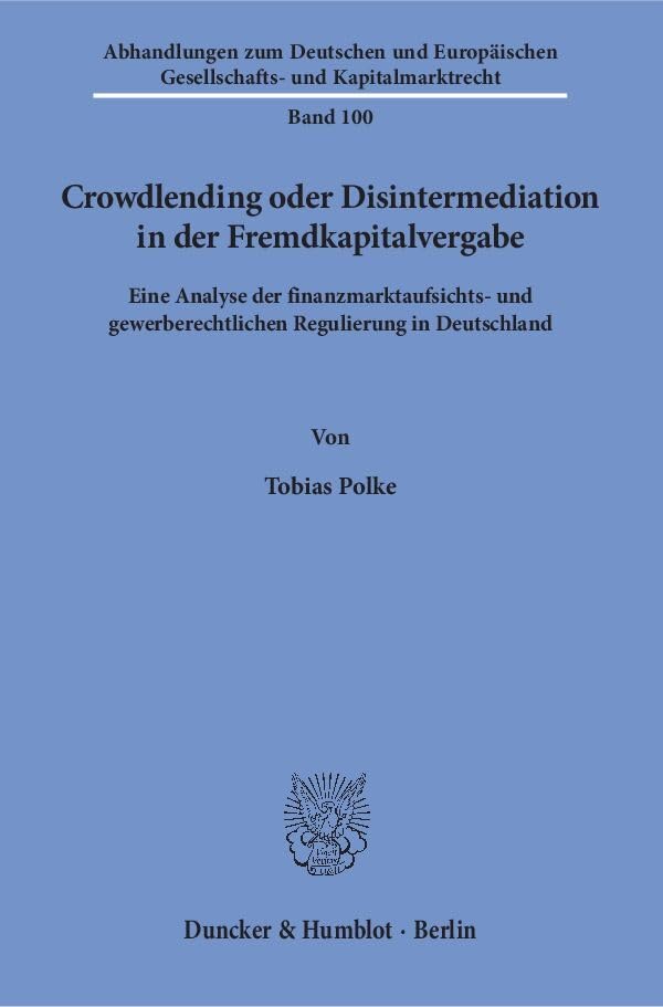 Crowdlending oder Disintermediation in der Fremdkapitalvergabe. Law
