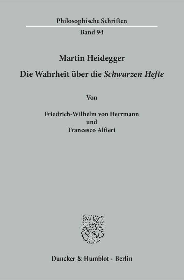 Martin Heidegger: Die Wahrheit Uber Die Schwarzen Hefte book