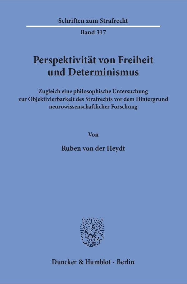 Perspektivität von Freiheit und Determinismus. Law
