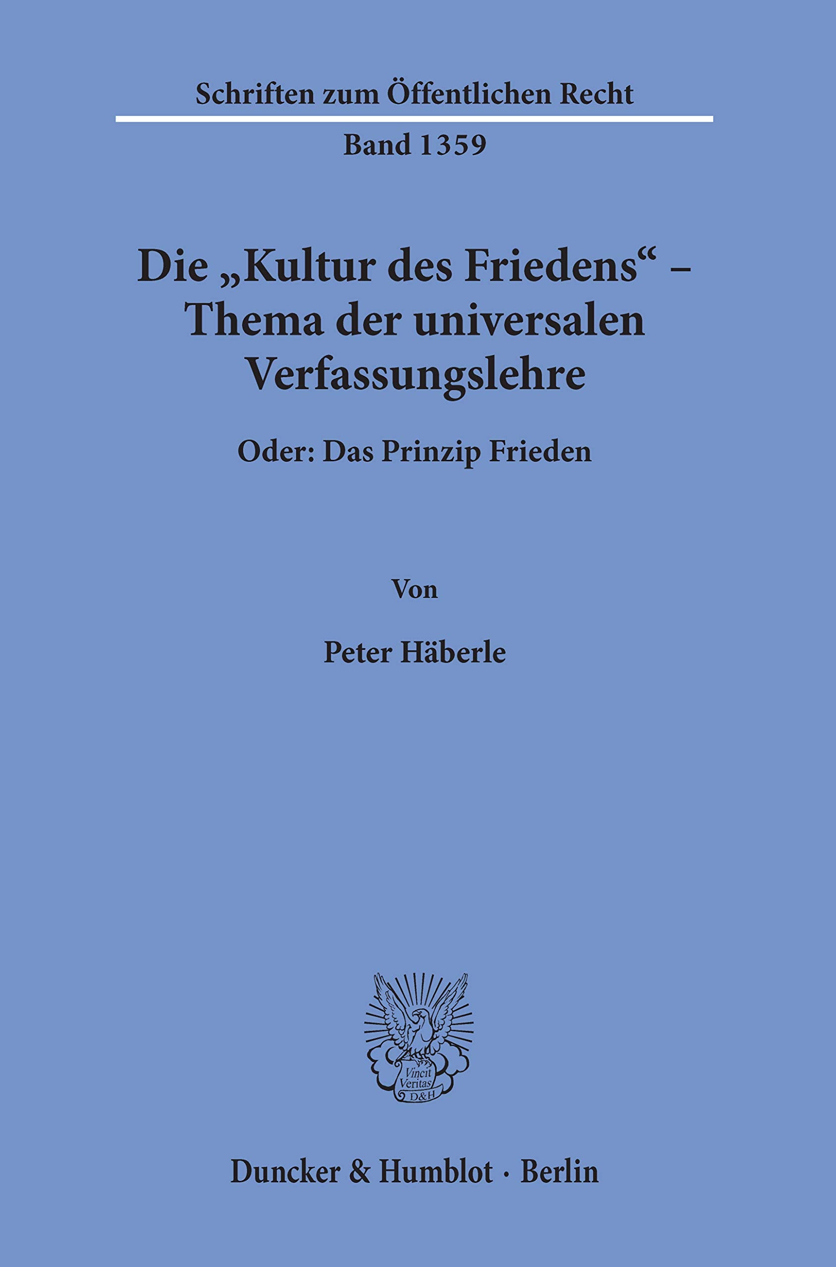 Die "Kultur des Friedens" – Thema der universalen Verfassungslehre. Law