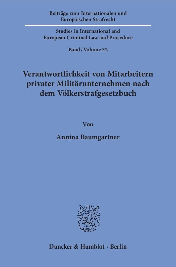 Verantwortlichkeit Von Mitarbeitern Privater Militarunternehmen Nach Dem Volkerstrafgesetzbuch book