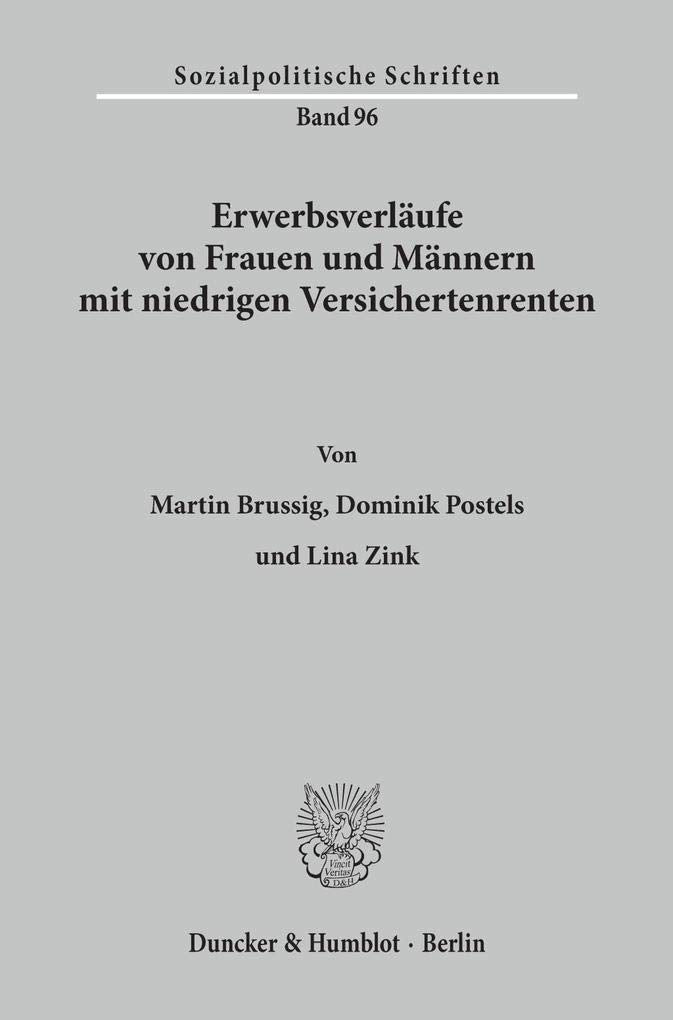Erwerbsverläufe von Frauen und Männern mit niedrigen Versichertenrenten. (Sozialpolitische Schriften) Law