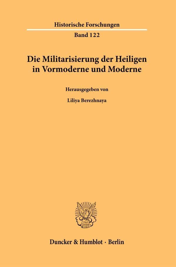 Die Militarisierung der Heiligen in Vormoderne und Moderne. Social Sciences