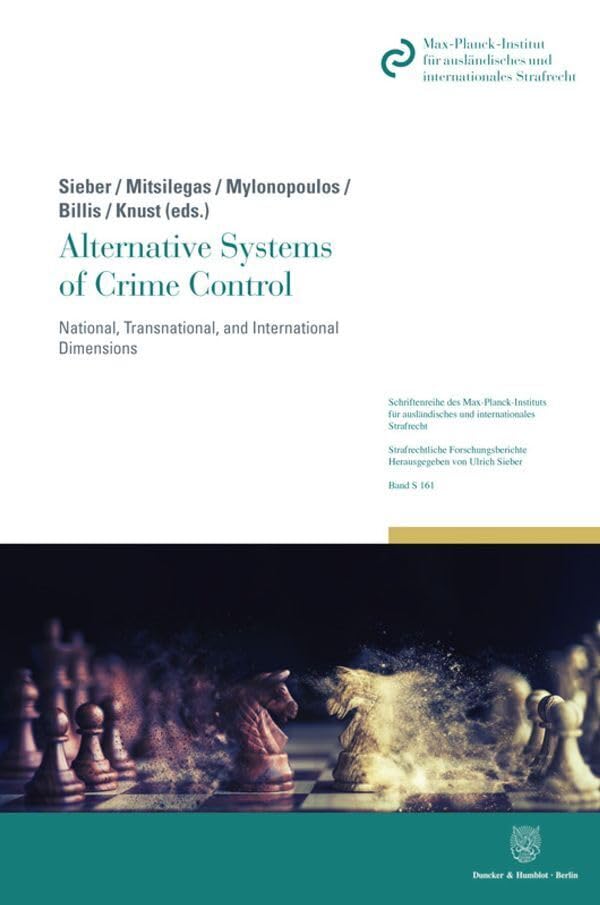 Alternative Systems of Crime Control: National, Transnational, and International Dimensions book