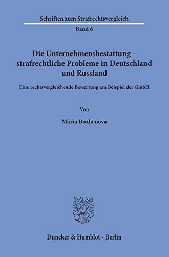 Die Unternehmensbestattung – strafrechtliche Probleme in Deutschland und Russland. Law