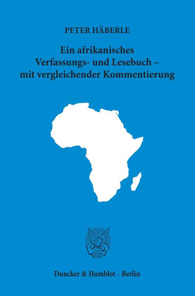 Ein afrikanisches Verfassungs- und Lesebuch – mit vergleichender Kommentierung. Law