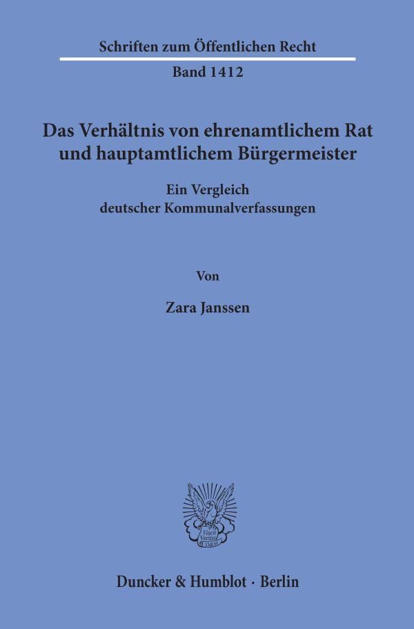 Das Verhältnis von ehrenamtlichem Rat und hauptamtlichem Bürgermeister. Law