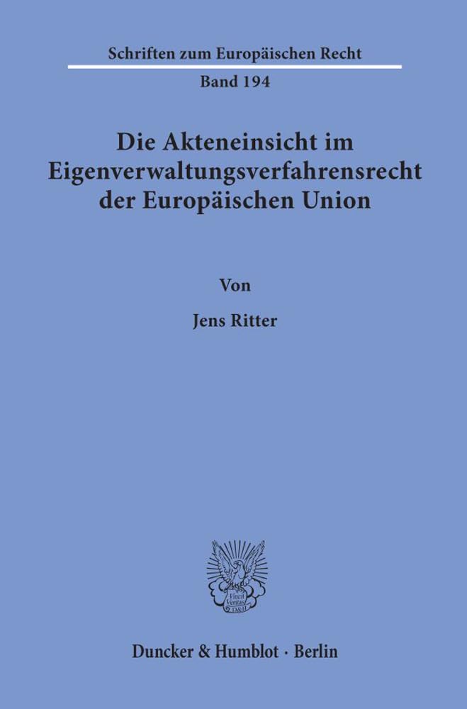 Die Akteneinsicht im Eigenverwaltungsverfahrensrecht der Europäischen Union. Law