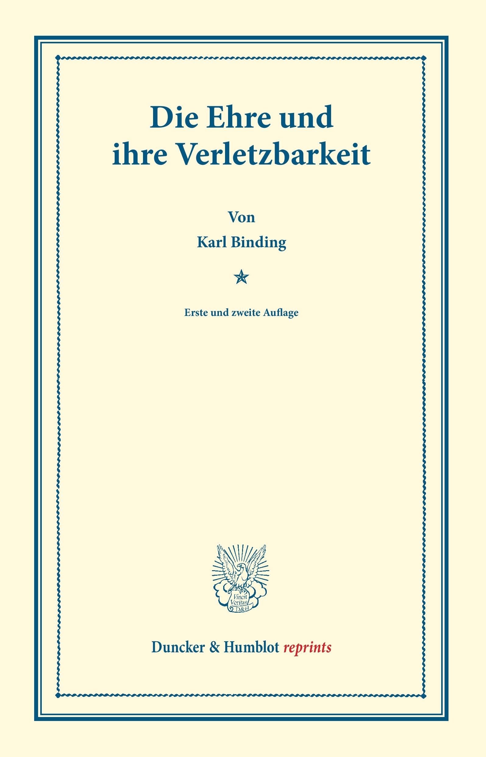 Die Ehre und Ihre Verletzbarkeit. (Duncker & Humblot reprints) Law