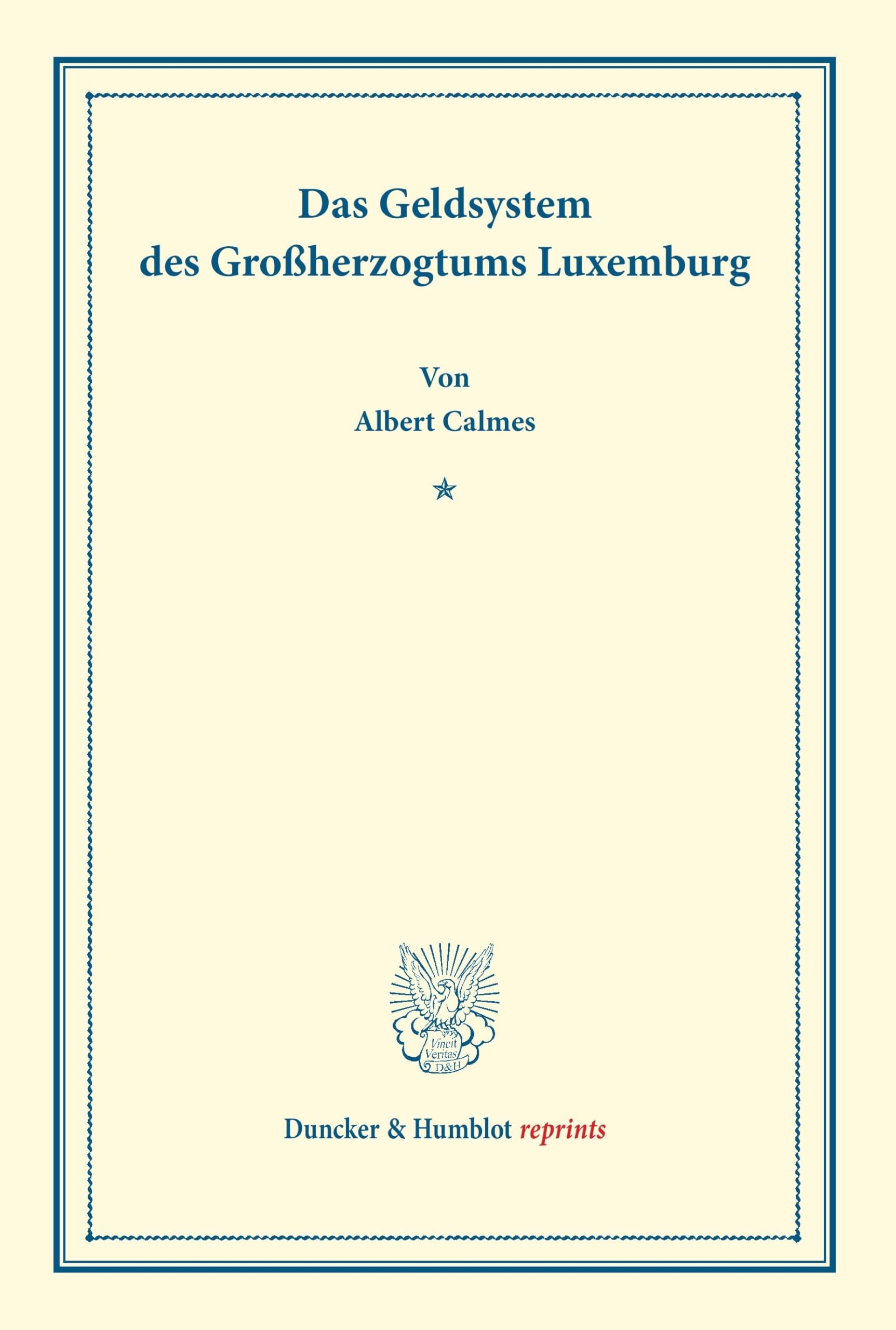 Das Geldsystem des Großherzogtums Luxemburg. (Duncker & Humblot reprints) Law