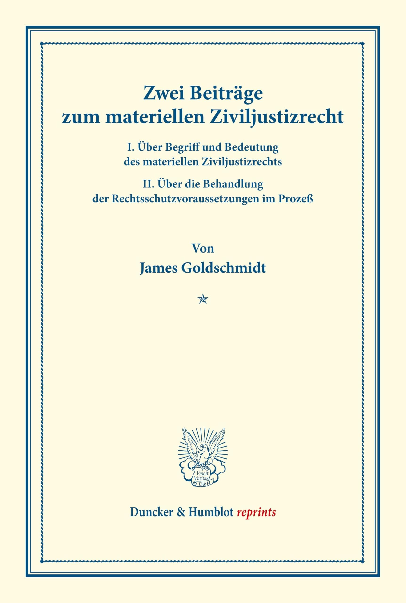 Zwei Beiträge zum materiellen Ziviljustizrecht.: I. Über Begriff und Bedeutung des materiellen Ziviljustizrechts. II. Über die Behandlung der ... Brunner). (Duncker & Humblot reprints) Law