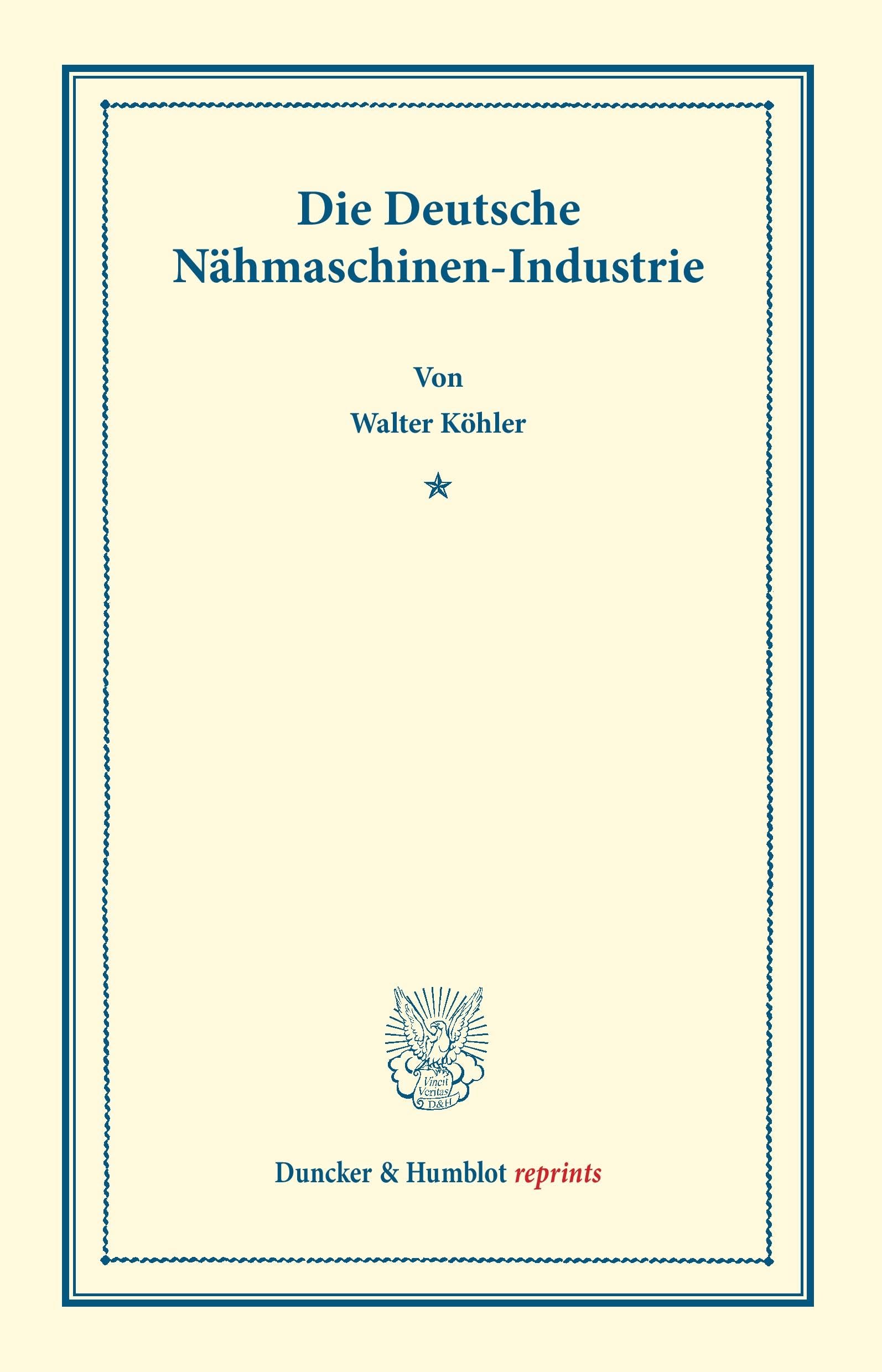 Die Deutsche Nähmaschinen-Industrie. (Duncker & Humblot reprints) Law