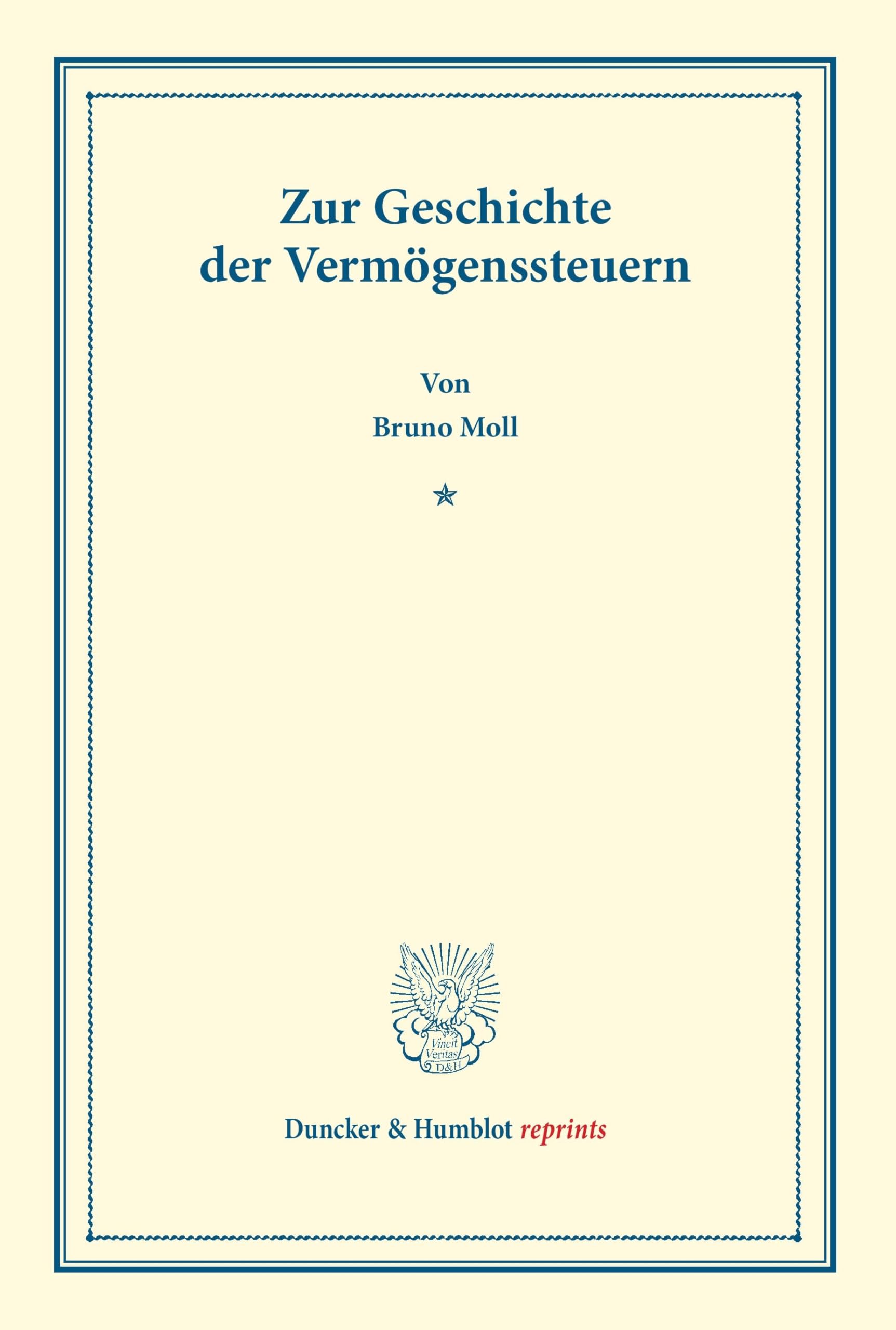 Zur Geschichte der Vermögenssteuern. (Duncker & Humblot reprints) Law