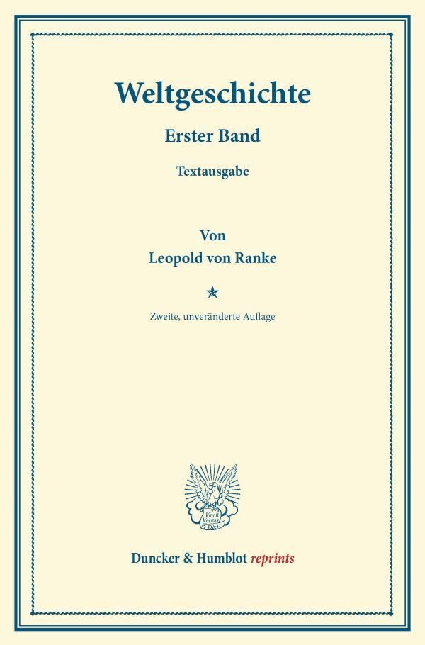 Weltgeschichte.: Text-Ausgabe. Erster Band. (Duncker & Humblot reprints) Books