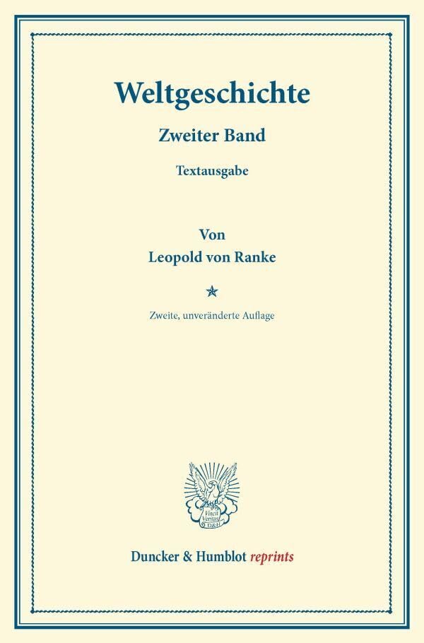 Weltgeschichte.: Text-Ausgabe. Zweiter Band. (Duncker & Humblot reprints) Books