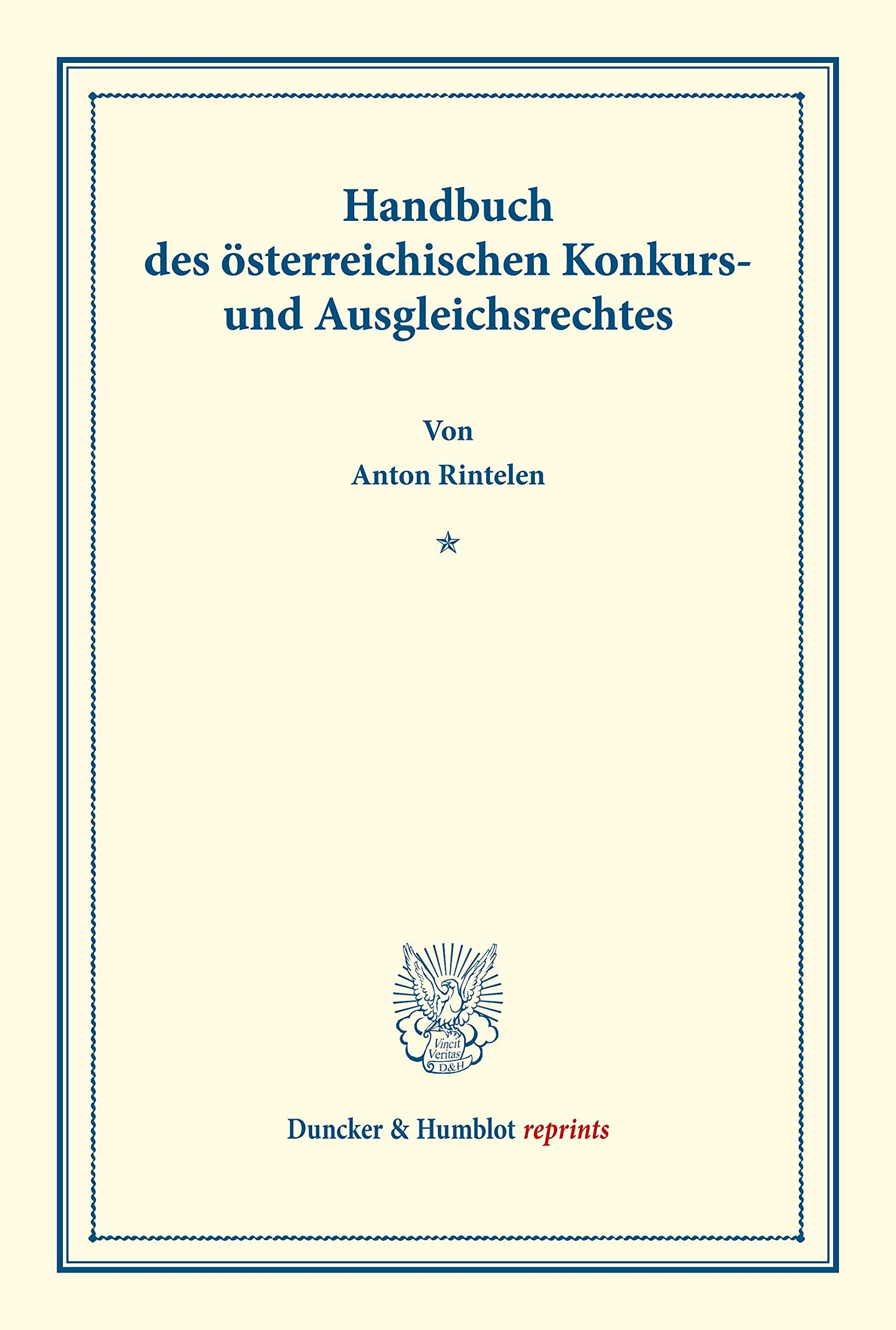 Handbuch des österreichischen Konkurs- und Ausgleichsrechtes. (Duncker & Humblot reprints) Law