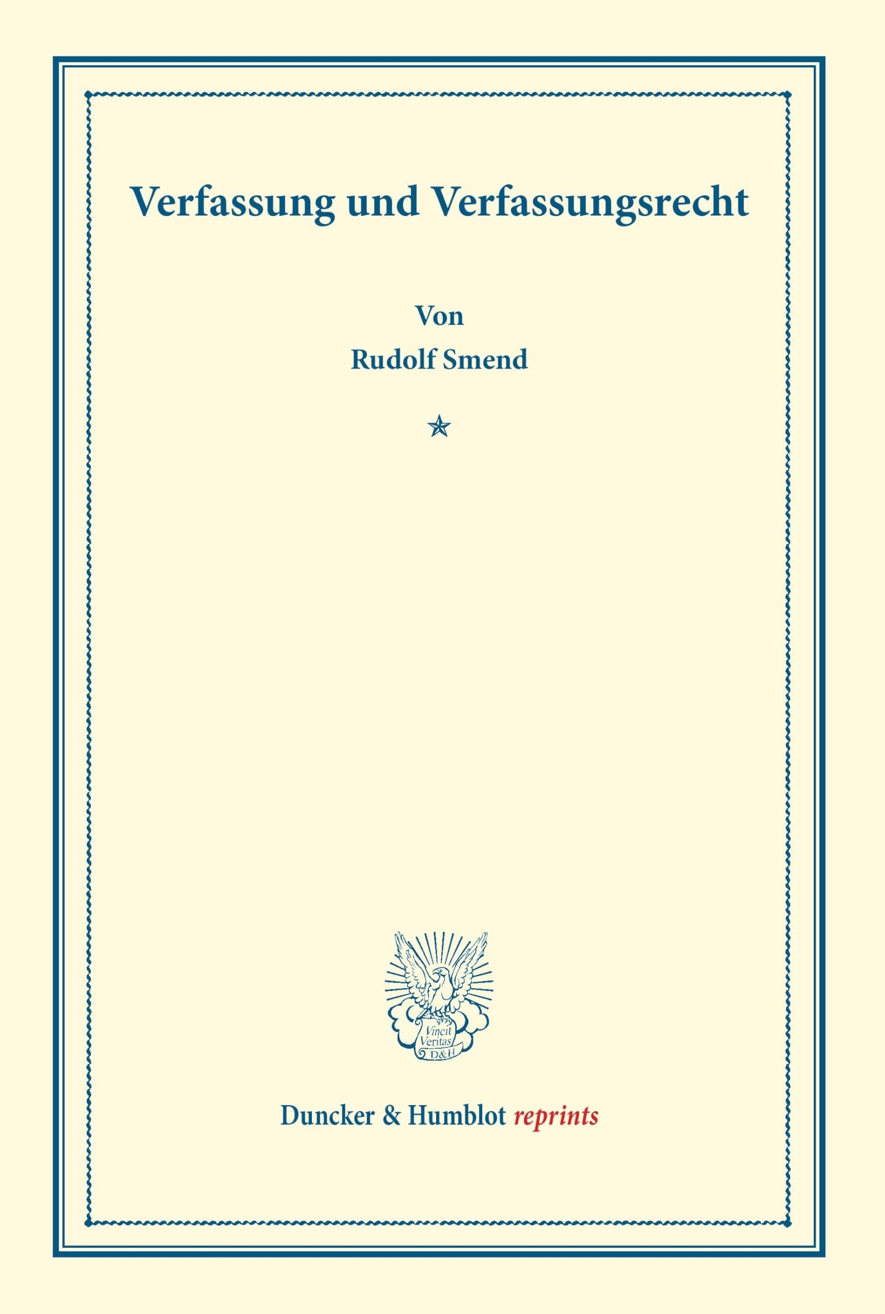 Verfassung und Verfassungsrecht. (Duncker & Humblot reprints) Law