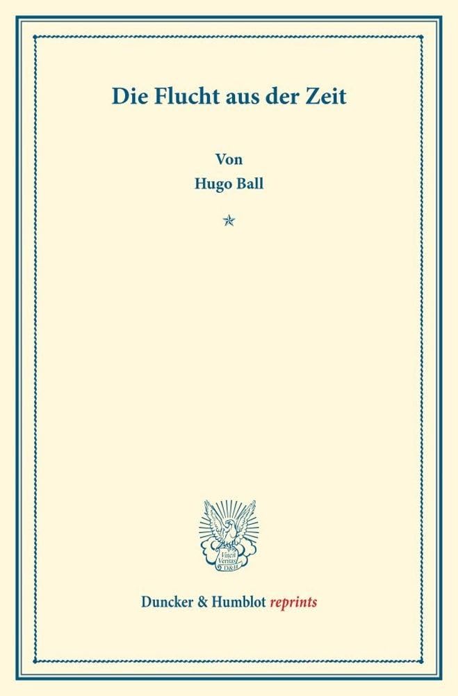 Die Flucht aus der Zeit. (Duncker & Humblot reprints) Books