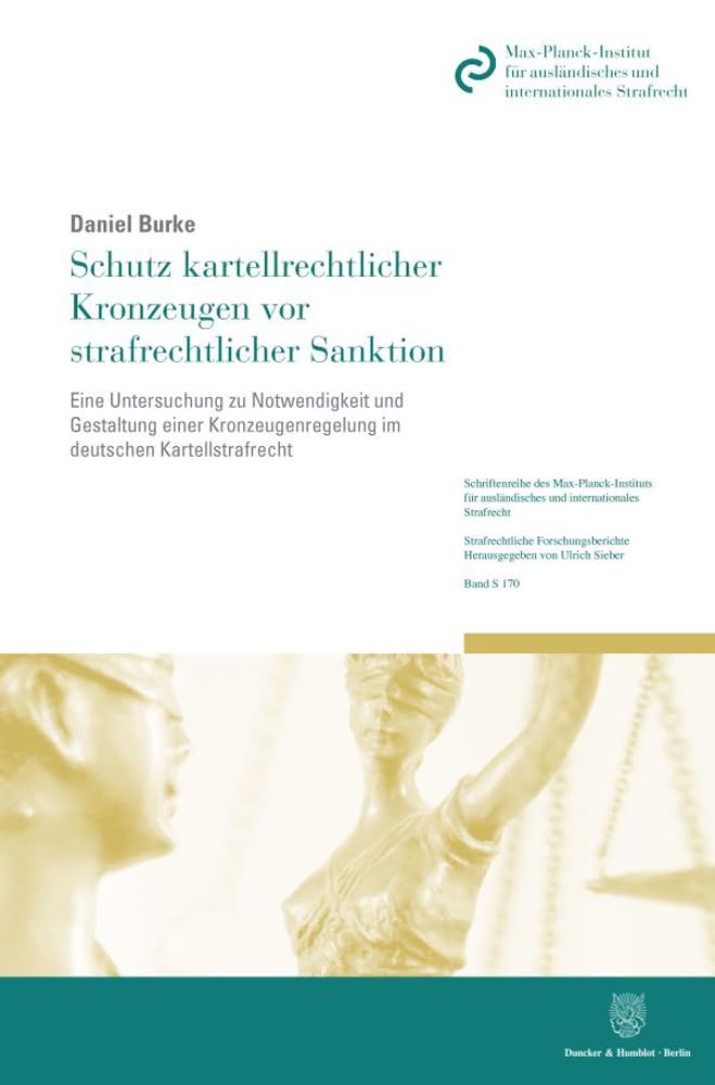 Schutz kartellrechtlicher Kronzeugen vor strafrechtlicher Sanktion. Medicine