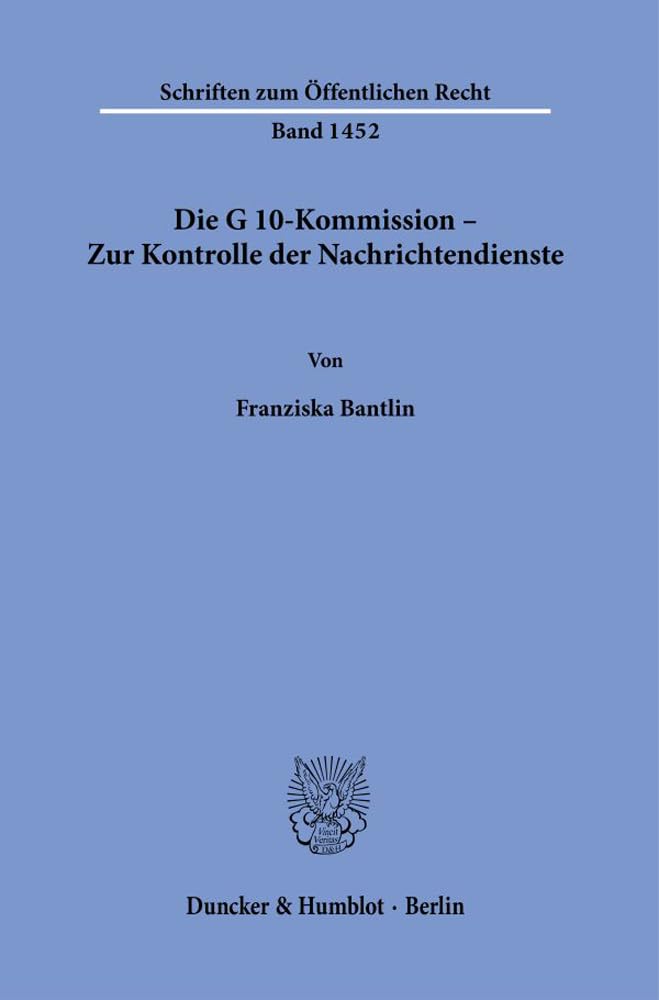 Die G 10-Kommission – Zur Kontrolle der Nachrichtendienste. Law