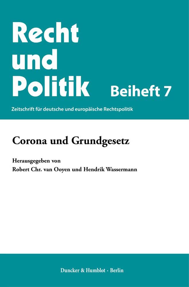 Corona und Grundgesetz. (Recht und Politik. Beihefte) Medicine
