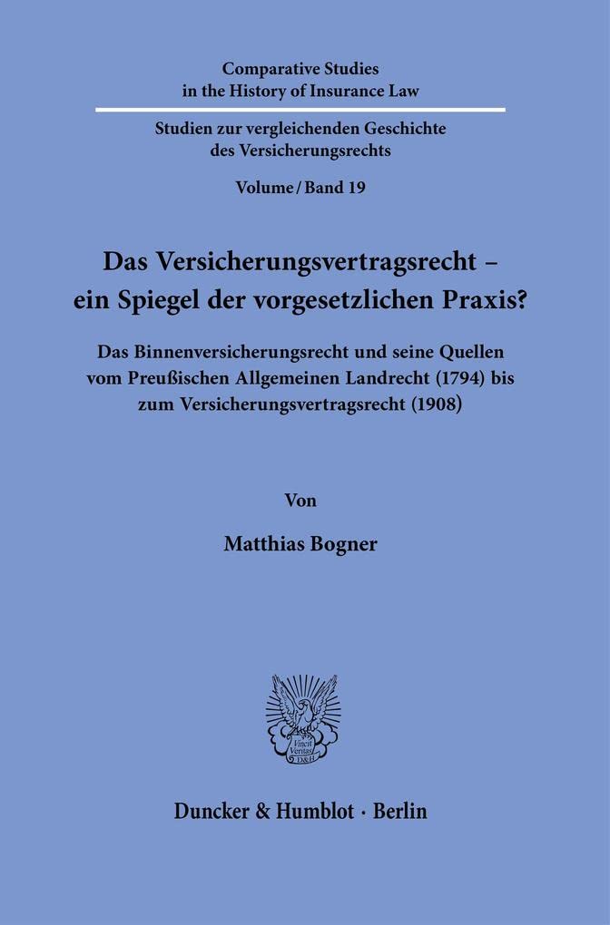 Das Versicherungsvertragsrecht - ein Spiegel der vorgesetzlichen Praxis? Law