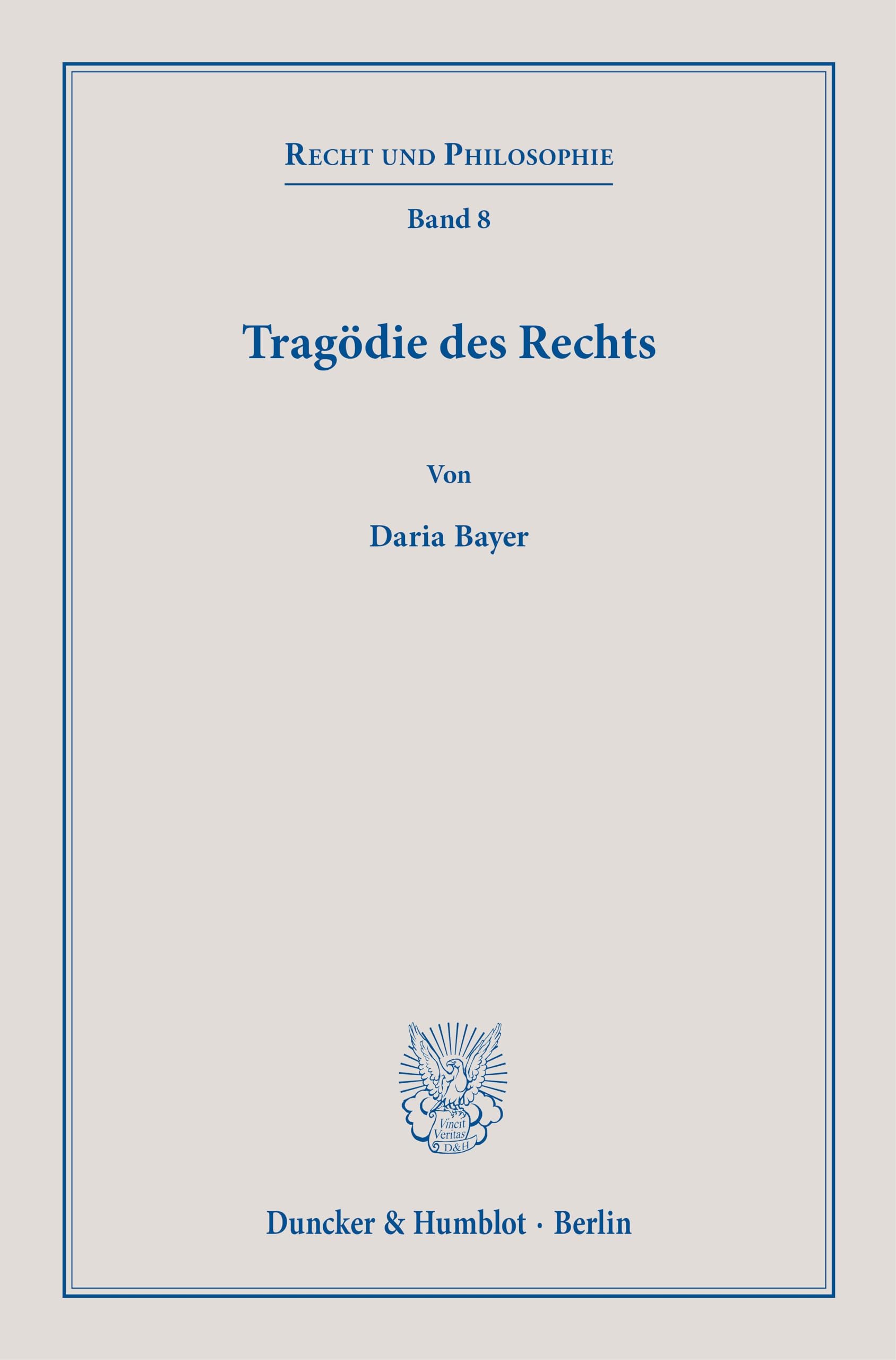 Tragödie des Rechts.: Dissertationsschrift (Recht und Philosophie) Law