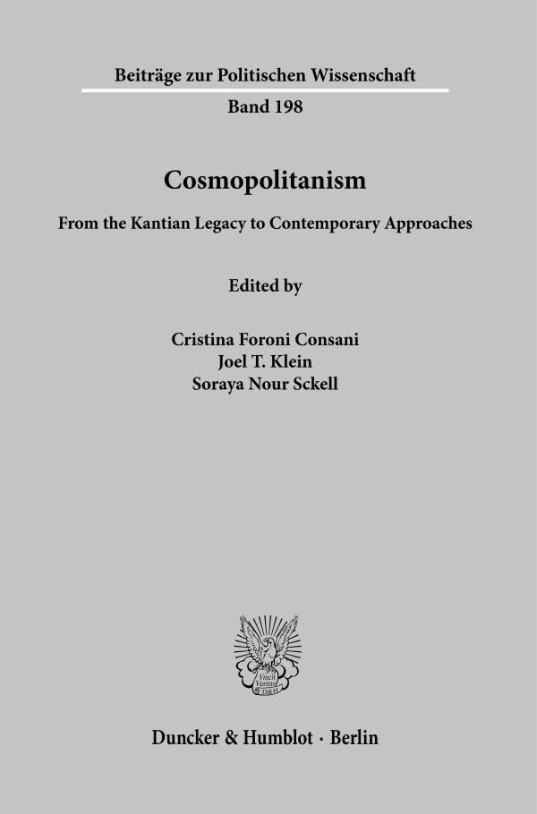 Cosmopolitanism.: From the Kantian Legacy to Contemporary Approaches. (Beiträge zur Politischen Wissenschaft, Band 198) Law