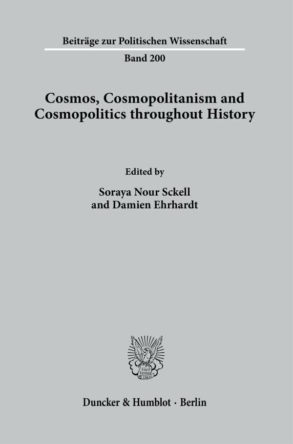 Cosmos, Cosmopolitanism and Cosmopolitics throughout History. (Beiträge zur Politischen Wissenschaft) Law