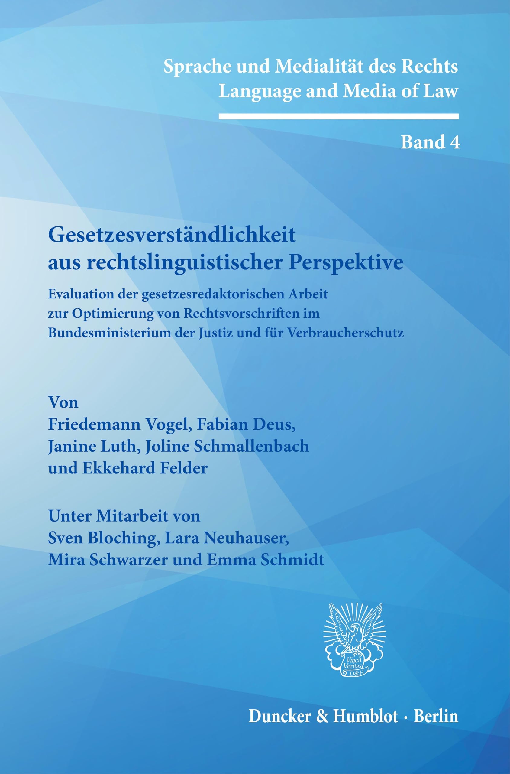 Gesetzesverständlichkeit aus rechtslinguistischer Perspektive.: Evaluation der gesetzesredaktorischen Arbeit zur Optimierung von Rechtsvorschriften im ... des Rechts - Language and Media of Law) Law