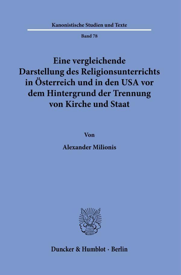 Eine vergleichende Darstellung des Religionsunterrichts in Österreich und in den USA vor dem Hintergrund der Trennung von Kirche und Staat. Law