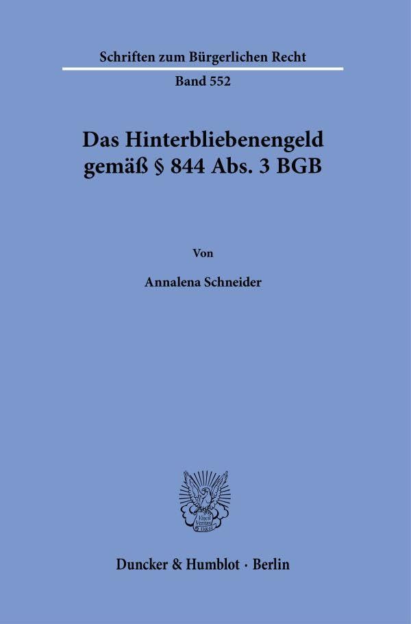Das Hinterbliebenengeld gemäß § 844 Abs. 3 BGB. Law