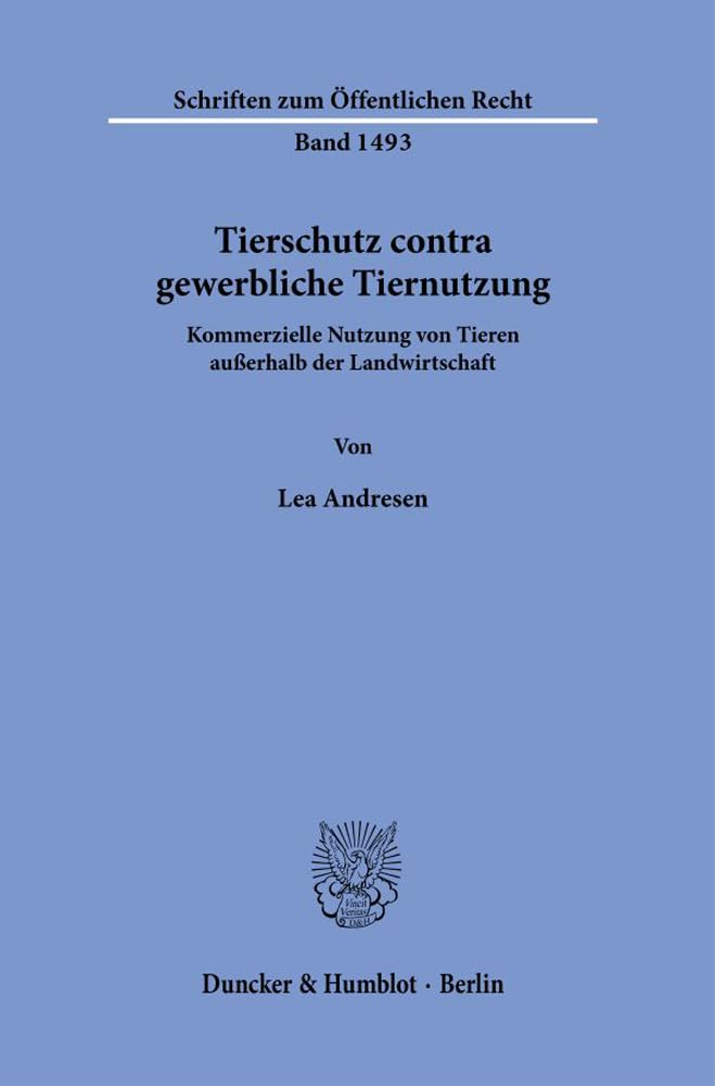 Tierschutz contra gewerbliche Tiernutzung. Law