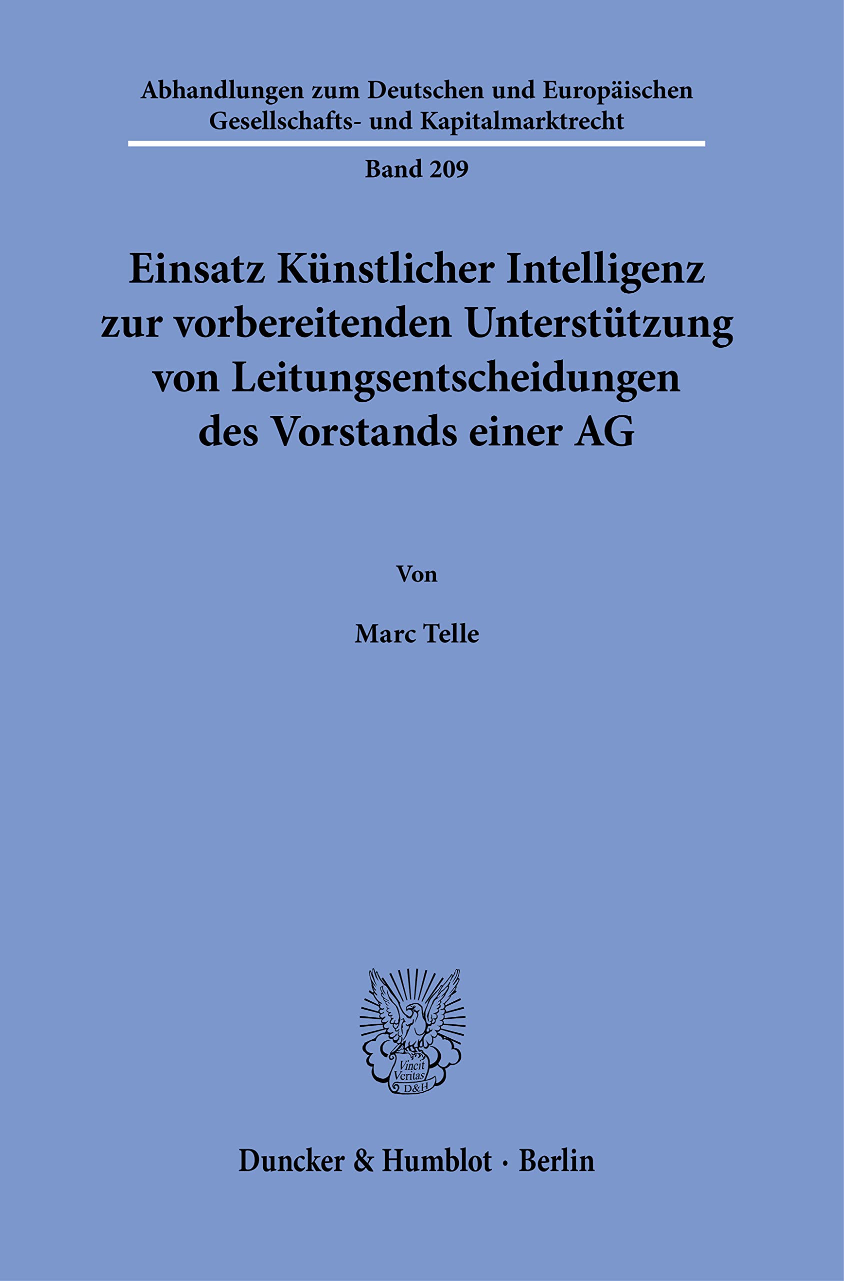 Einsatz Künstlicher Intelligenz zur vorbereitenden Unterstützung von Leitungsentscheidungen des Vorstands einer AG. Law