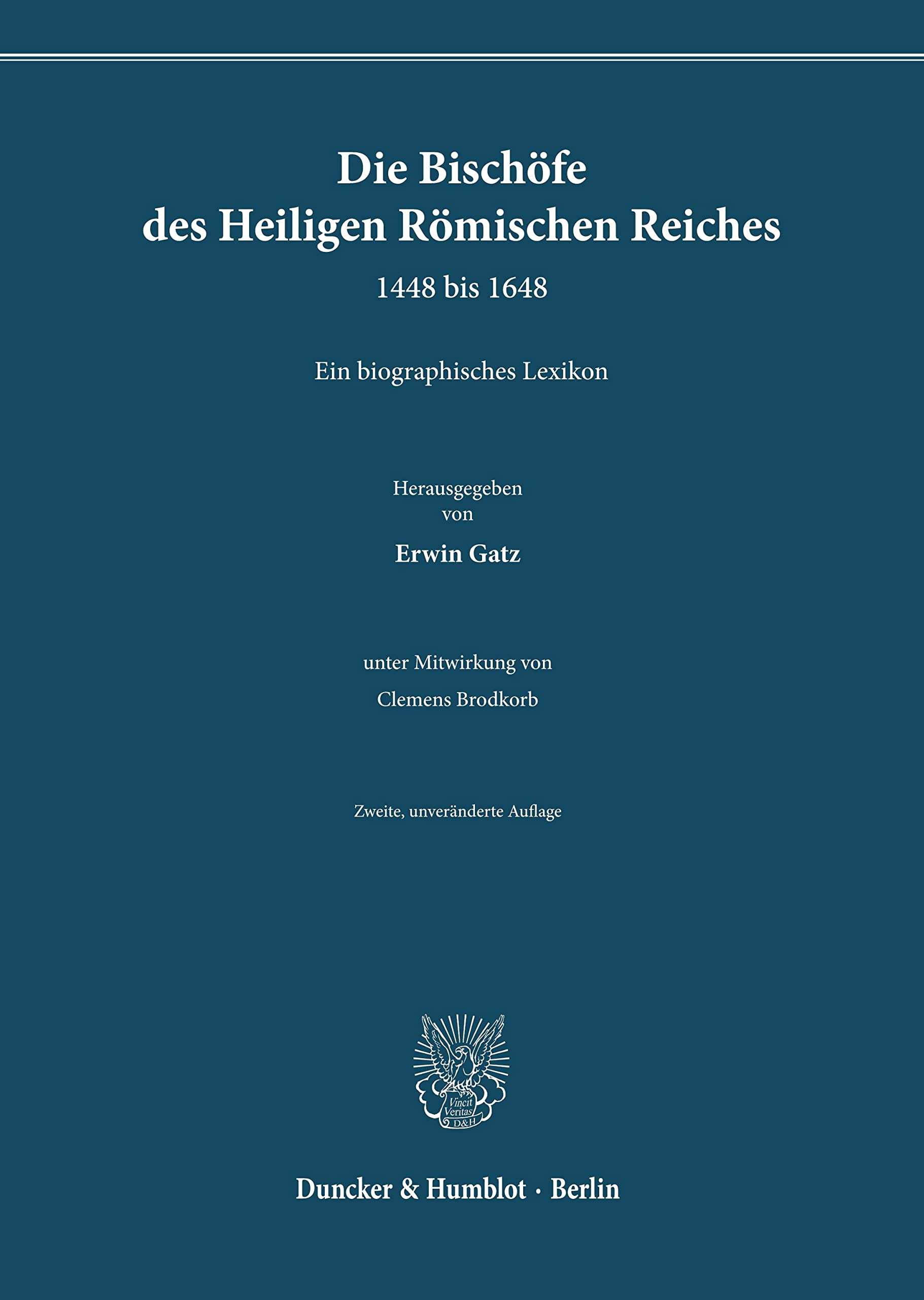 Die Bischöfe des Heiligen Römischen Reiches 1448 bis 1648.: Ein biographisches Lexikon. Zweite, unveränderte Auflage.: Ein biographisches Lexikon, 2., unveränderte Auflage Law
