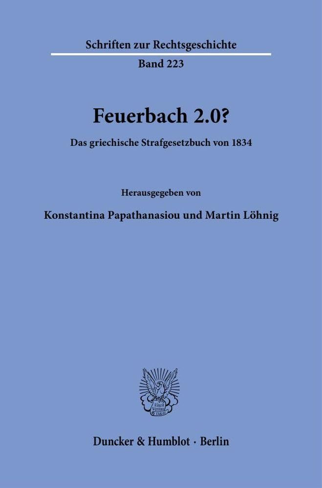 Feuerbach 2.0?: Das griechische Strafgesetzbuch von 1834 (Schriften zur Rechtsgeschichte) Law