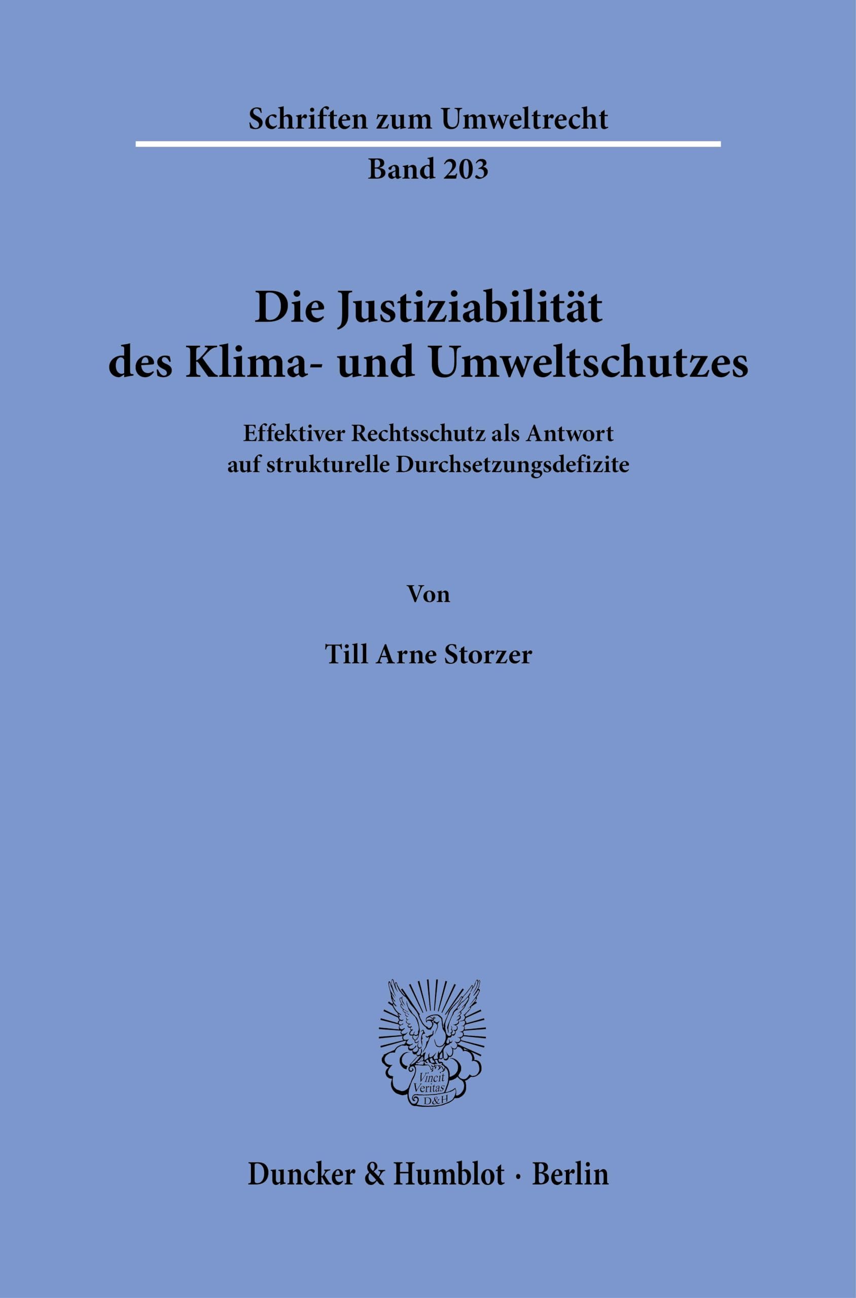 Die Justiziabilität des Klima- und Umweltschutzes.: Effektiver Rechtsschutz als Antwort auf strukturelle Durchsetzungsdefizite. (Schriften zum Umweltrecht) Law