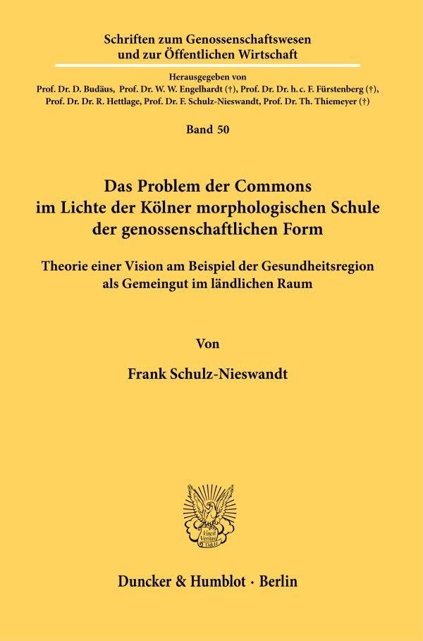Das Problem der Commons im Lichte der Kölner morphologischen Schule der genossenschaftlichen Form Law