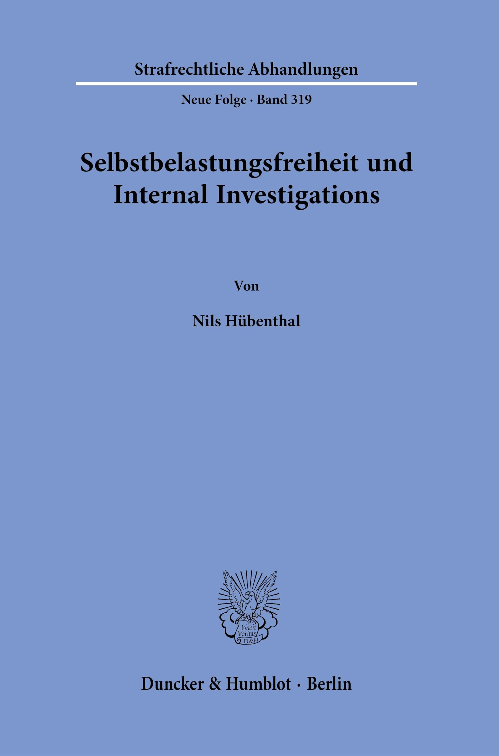 Selbstbelastungsfreiheit und Internal Investigations. Law