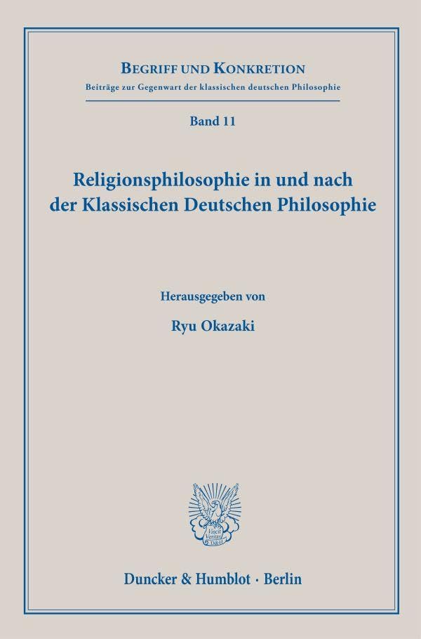 Religionsphilosophie in und nach der Klassischen Deutschen Philosophie. Philosophy