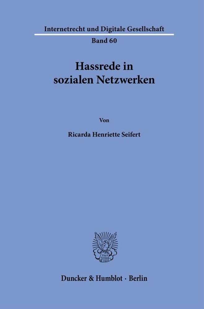 Hassrede in sozialen Netzwerken (Internetrecht und Digitale Gesellschaft) Law