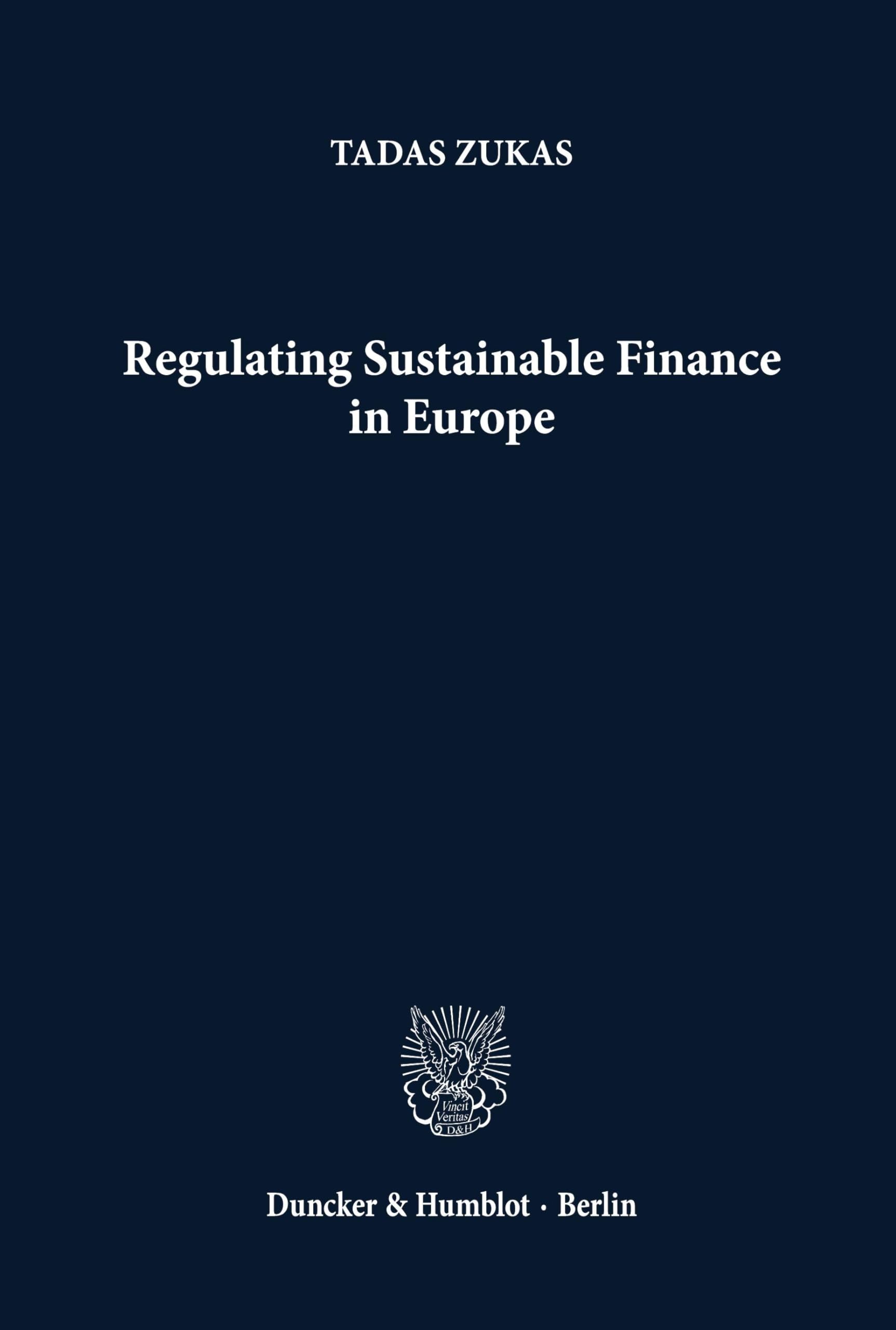 Regulating Sustainable Finance in Europe. Law