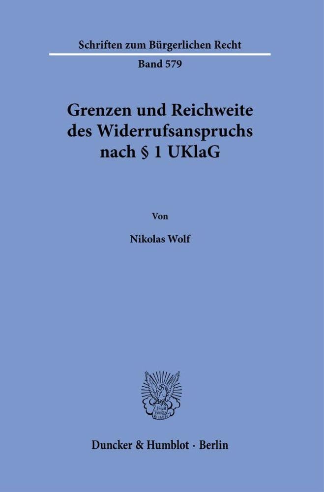 Grenzen und Reichweite des Widerrufsanspruchs nach § 1 UKlaG Law
