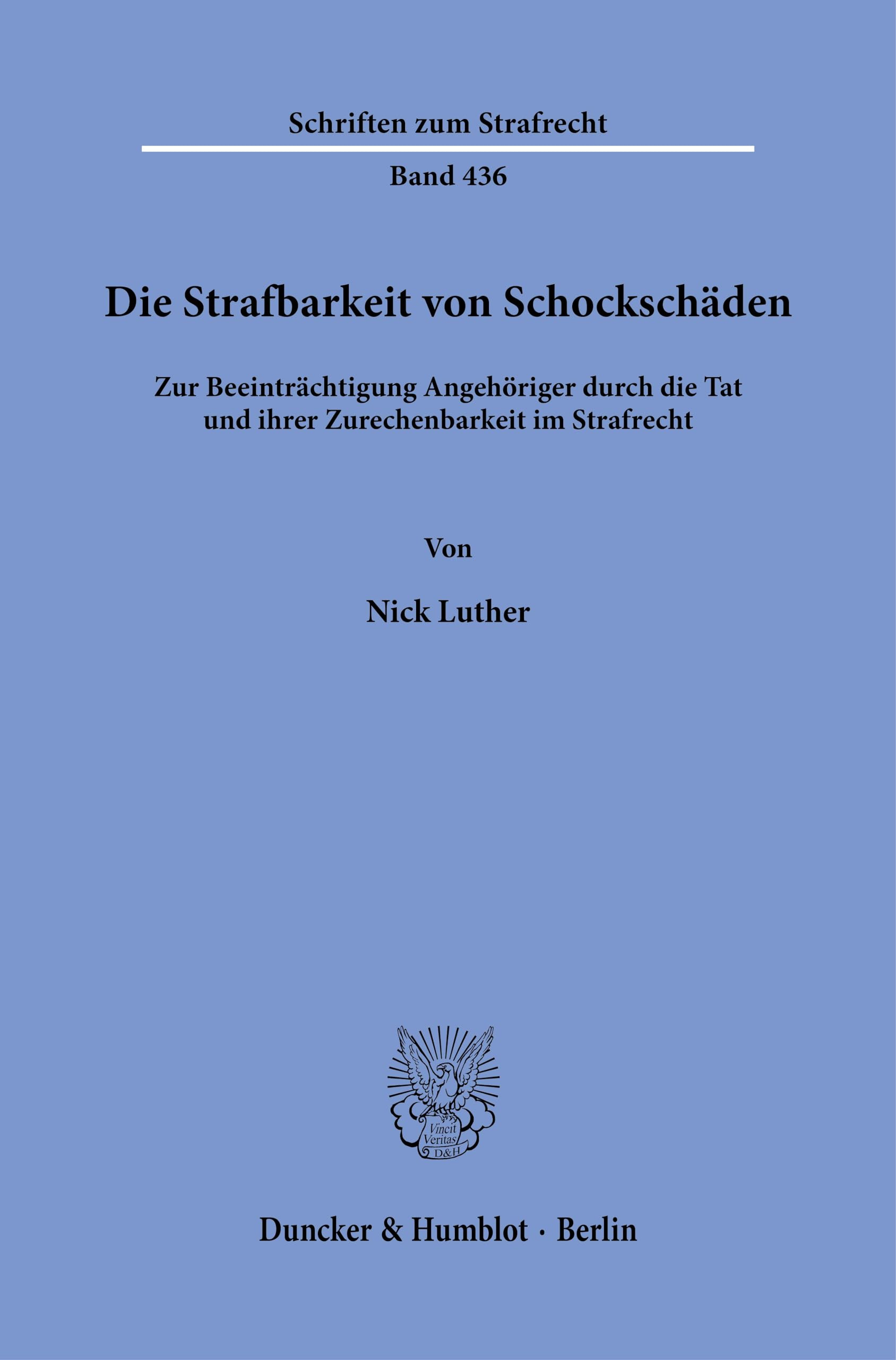 Die Strafbarkeit von Schockschäden Law Books