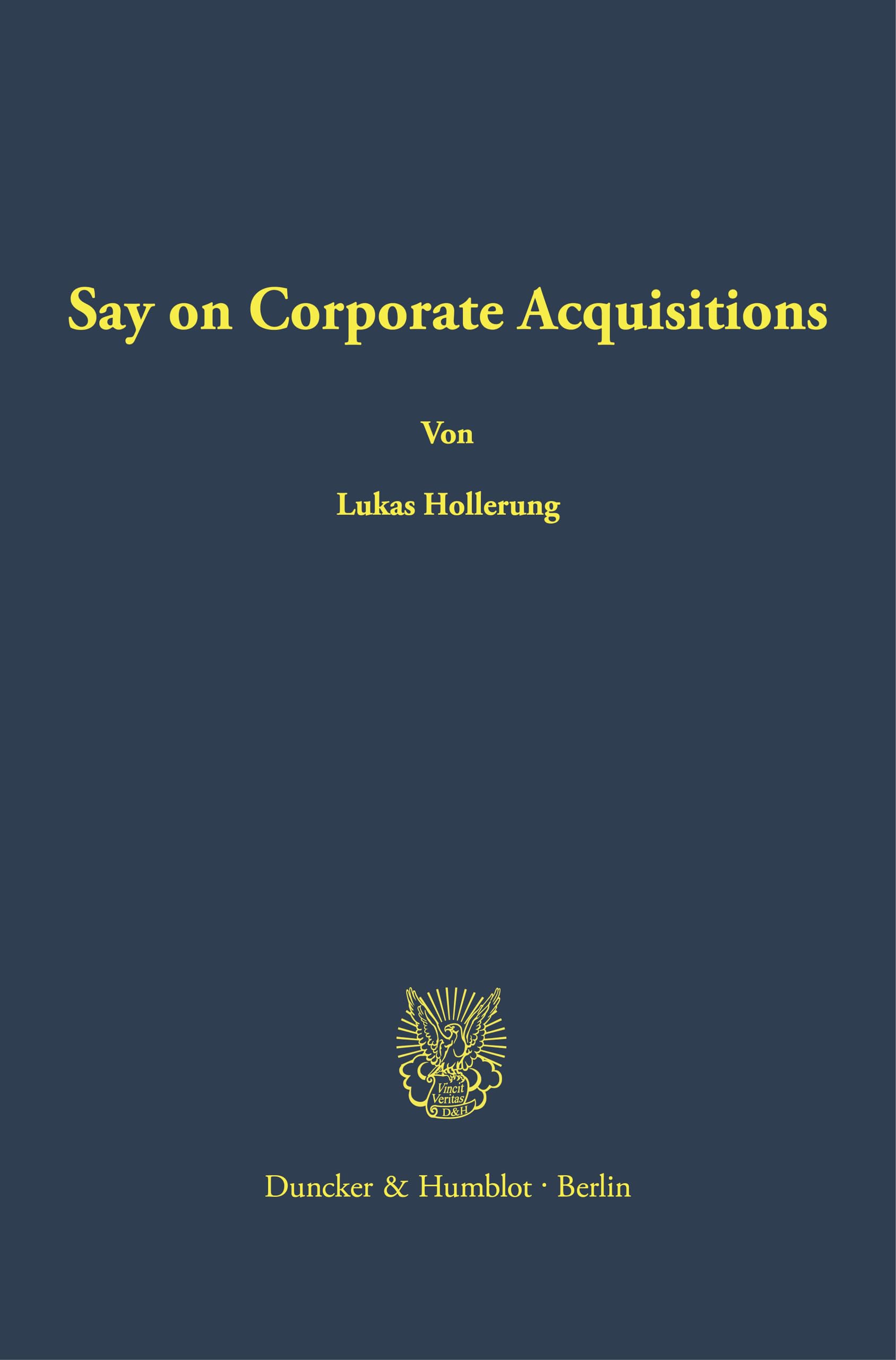 Say on Corporate Acquisitions (Abhandlungen zum Deutschen und Europäischen Gesellschafts- und Kapitalmarktrecht) Law
