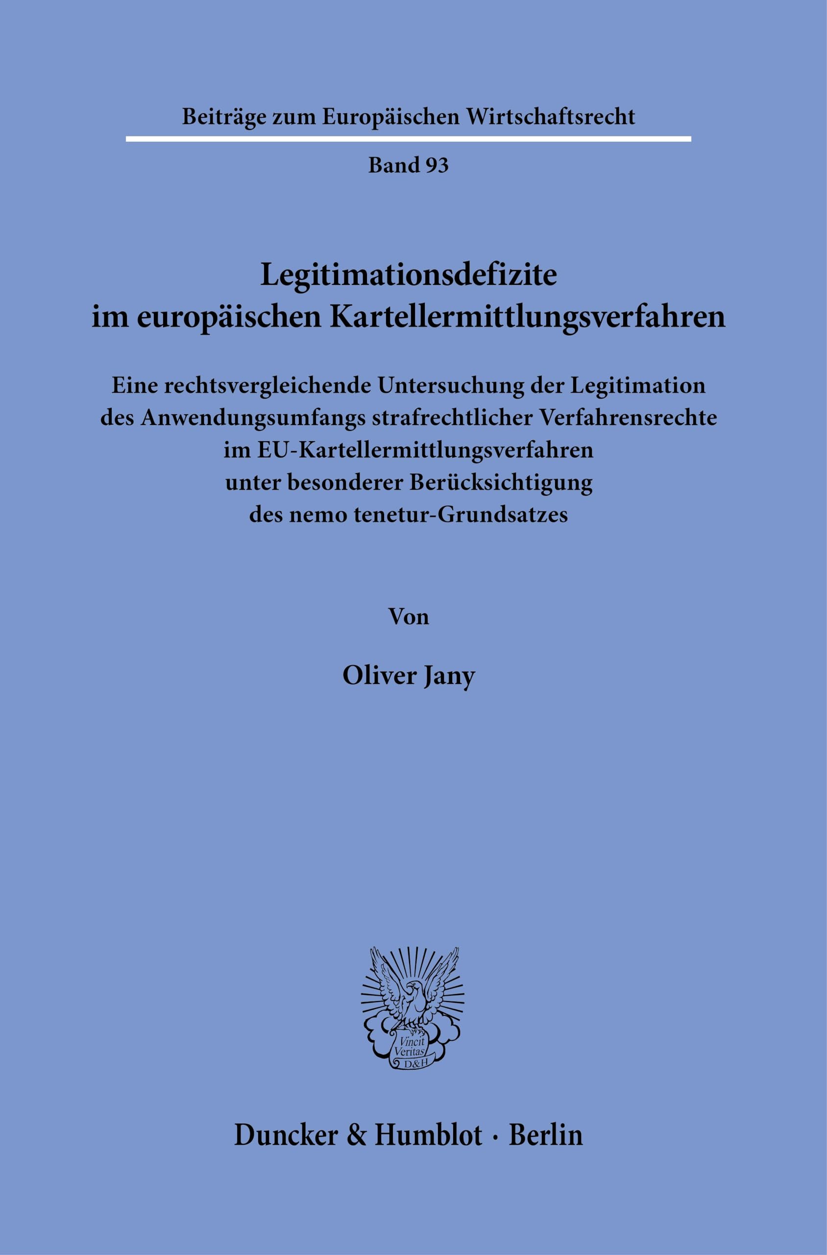 Legitimationsdefizite im europäischen Kartellermittlungsverfahren Law